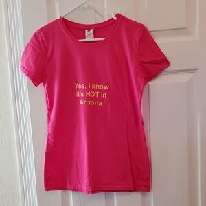 Pink Graphic Tee - Yes, I Know It's Hot in Arizona